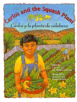 Image for Carlos and the Squash Plant / Carlos y la planta de calabaza Carlos and the Squash Plant / Carlos y la planta de calabaza