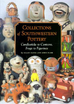 Image for Collections of Southwestern Pottery Candlesticks to Canteens, Frogs to Figurines Collections of Southwestern Pottery Candlesticks to Canteens, Frogs to Figurines