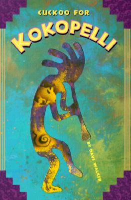 Cuckoo For Kokopelli