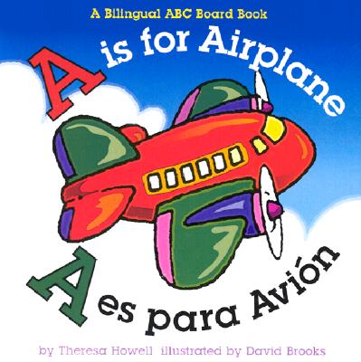 Image for A is for Airplane/A es para avion (Alphabet Books) (Multilingual Edition)