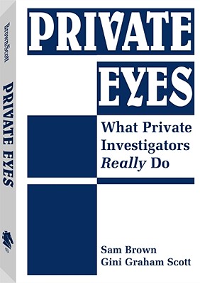 Image for Private Eyes: What Private Investigators Really Do