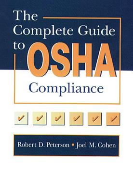 The Complete Guide to OSHA Compliance