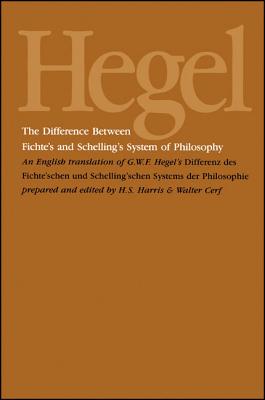 Image for The Difference Between Fichte's and Schelling's System of Philosophy The Difference Between Fichte's and Schelling's System of Philosophy