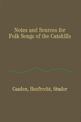 Notes and Sources for Folk Songs of the Catskills
