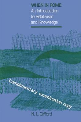 When in Rome: An Introduction to Relativism and Knowledge (SUNY Series in Philosophy)