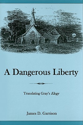 A Dangerous Liberty: Translating Gray's Elegy