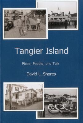 Image for Tangier Island: Place, People, and Talk Tangier Island: Place, People, and Talk
