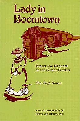 A Lady in Boomtown: Miners and Manners on the Nevada Frontier