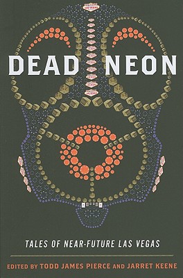Dead Neon: Tales of Near-Future Las Vegas (West Word Fiction)