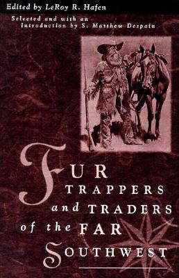 Fur Trappers Traders Of The Far Southwest