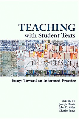 Teaching With Student Texts: Essays Toward an Informed Practice
