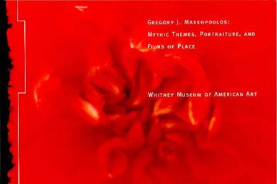Gregory J. Markopoulos: Mythic Themes, Portraiture, and Films of Place