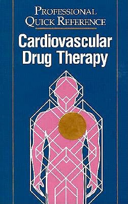 Cardiovascular Drug Therapy (Professional Quick Reference)