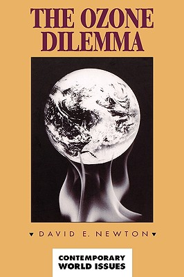 The Ozone Dilemma: A Reference Handbook (Contemporary World Issues)