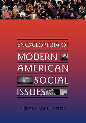 Encyclopedia of Modern American Social Issues (Contemporary World Issues (Hardcover))