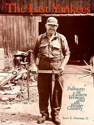 The Last Yankees: Folkways in Eastern Vermont and the Border Country