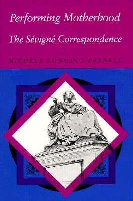 Performing Motherhood: The Svign Correspondence