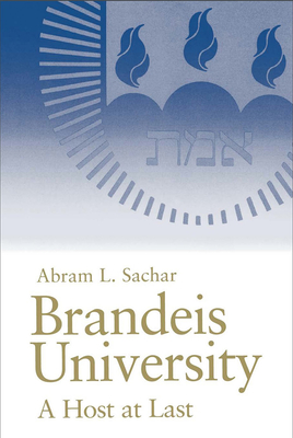 Image for Brandeis University: A Host at Last Brandeis University: A Host at Last