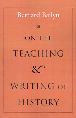 On the Teaching and Writing of History: Responses to a Series of Questions
