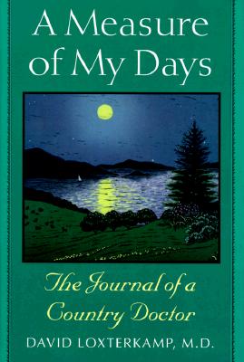 A Measure of My Days: The Journal of a Country Doctor