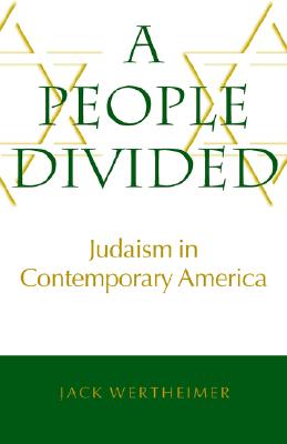 Image for A People Divided: Judaism in Contemporary America (Brandeis Series in American Jewish History, Culture, and Life)