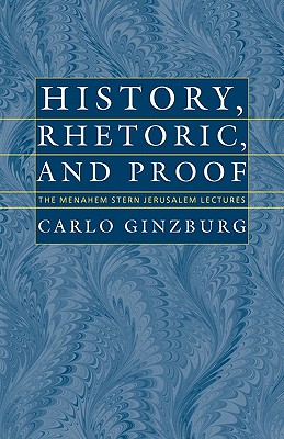 HISTORY, RHETORIC, AND PROOF