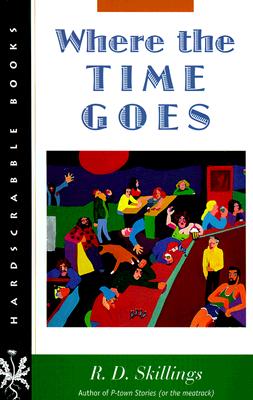 Where the Time Goes (Hardscrabble BooksFiction of New England)