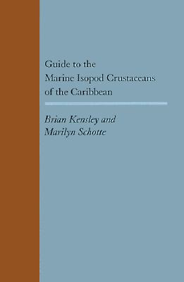 Image for Guide to the Marine Isopod Crustaceans of the Caribbean Guide to the Marine Isopod Crustaceans of the Caribbean