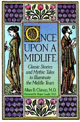 Once upon a Midlife: Classic Stories and Mythic Tales to Illuminate the Middle Years