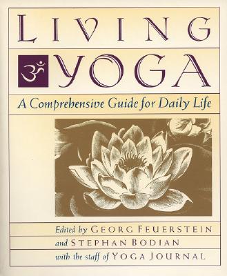Image for Living Yoga: A Comprehensive Guide for Daily Life