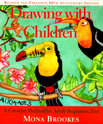 Image for Drawing With Children: A Creative Method for Adult Beginners, Too