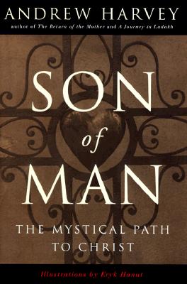 Son of Man: The Mystical Path to Christ