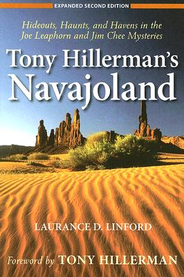Tony Hillerman's Navajoland: Hideouts, Haunts, and Havens in the Joe Leaphorn and Jim Chee Mysteries (Expanded)