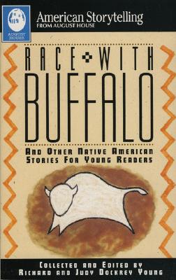 Race With Buffalo: And Other Native American Stories for Young Readers (American Storytelling)