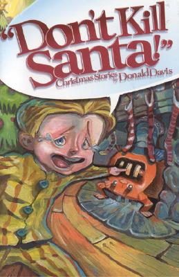 Image for Don't Kill Santa!: Christmas Stories