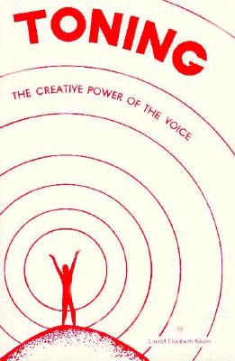 Toning: The Creative Power of the Voice