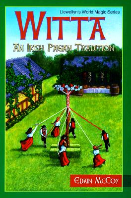 Witta: An Irish Pagan Tradition (Llewellyn's World Magic)