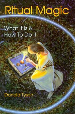 Ritual Magic: What it is and How to Do it (Llewellyn's Practical Magick) (Llewellyn's Practical Magick Series)
