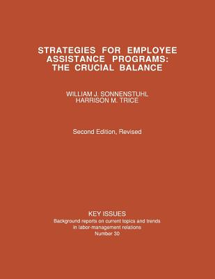Strategies for Employee Assistance Programs: The Crucial Balance (Key Issues)