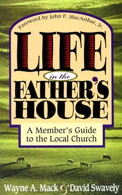 Life in the Father's House: A Member's Guide to the Local Church