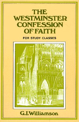 Westminster Confession of Faith : A Study Manual