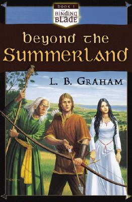Beyond the Summerland (The Binding of the Blade, Book 1)