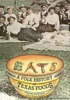 Eats: A Folk History of Texas Foods