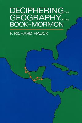 Deciphering the Geography of the Book of Mormon