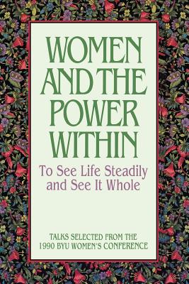Image for Women and the Power Within: To See Life Steadily and See It Whole