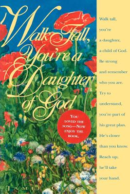 Walk Tall, You're a Daughter of God