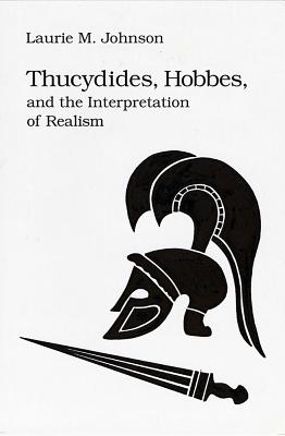 THUCYDIDES, HOBBES, AND THE INTERPRETATION OF REALISM
