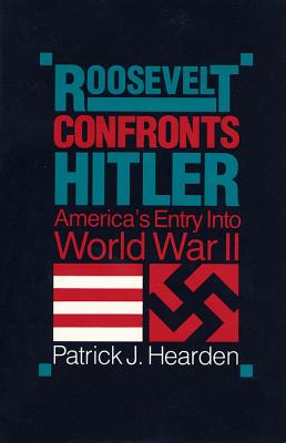 Roosevelt Confronts Hitler: America's Entry into World War II.