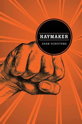 Haymaker (Switchgrass Books)
