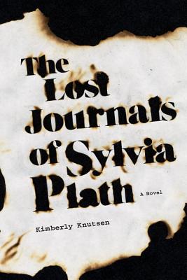 The Lost Journals of Sylvia Plath: A Novel (Switchgrass Books)